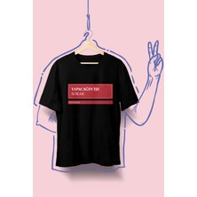 Yapacağın Işe Sk. Baskılı Unisex T-Shirt/tişört - Tüm Yaş Grupları