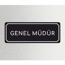 Genel Müdür - Ofis Departman Kapı Isimliği, Yönlendirme Levhası 24X9 cm 4mm