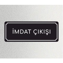Imdat Çıkışı - Ofis Departman Kapı Isimliği, Yönlendirme Levhası 24X9 cm 4mm