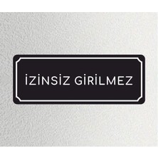 Izinsiz Girilmez - Ofis Departman Kapı Isimliği, Yönlendirme Levhası 24X9 cm 4mm