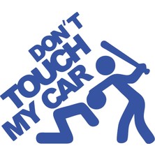 Dont Touch My Car STICKER17X17 cm Mavi