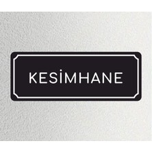 Kesimhane - Ofis Departman Kapı Isimliği, Yönlendirme Levhası 24X9 cm 4mm