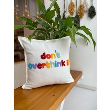 Dont Overthink It Yazılı Punch Işlemeli Pamuklu Kumaş Kırlent Kılıfı - Renkli Punch Kırlent Kılıfı