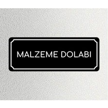 Malzeme Dolabı - Ofis Departman Kapı Isimliği, Yönlendirme Levhası 24X9 cm 4mm