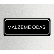 Malzeme Odası - Ofis Departman Kapı Isimliği, Yönlendirme Levhası 24X9 cm 4mm
