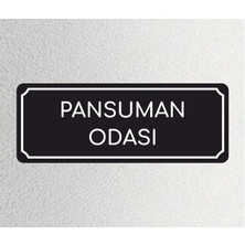 Pansuman Odası - Ofis Departman Kapı Isimliği, Yönlendirme Levhası 24X9 cm 4mm