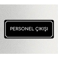 Personel Çıkışı - Ofis Departman Kapı Isimliği, Yönlendirme Levhası 24X9 cm 4mm