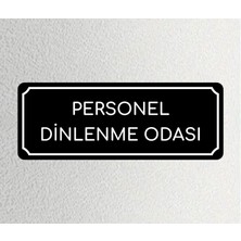 Personel Dinlenme Odası - Ofis Departman Kapı Isimliği, Yönlendirme Levhası 24X9 cm 4mm