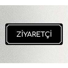 Ziyaretçi - Ofis Departman Kapı Isimliği, Yönlendirme Levhası 24X9 cm 4mm