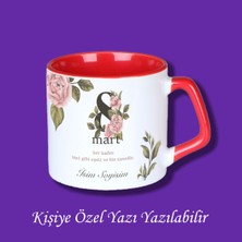 8 Mart Dünya Kadınlar Günü Tasarımlı Isimli Kupa Bardak