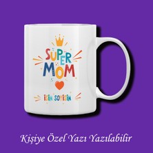 Anneler Günü Süper Mom Baskılı Isimli Kupa Bardak