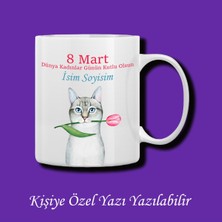 8 Mart Dünya Kadınlar Günü Tasarımlı Isimli Kupa Bardak