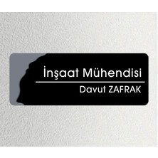 Inşaat Mühendisi - Kişiselleştirilebilir Ofis Departman Kapı Isimliği, Yönlendirme Levhası 24X9 cm 4mm