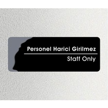 Personel Harici Giremez - Kişiselleştirilebilir Ofis Departman Kapı Isimliği, Yönlendirme Levhası 24X9 cm 4mm