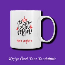 Anneler Günü Best Mom Baskılı Isim Yazılabilir Kupa Bardak