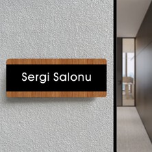Ofis -Kapı Isimliği, Yönlendirme Levhası (Sergi Salonu ) 26X10CM Siyah - Ceviz