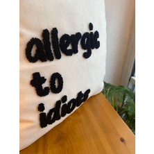 Allergic To Idiots Punch Işlemeli Kırlent Kılıfı - El Yapımı Kırlent Kılıfı -43X43CM