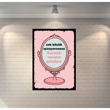 Çok Küçük Oyunuyorsunuz Karşılık Veresim Gelmiyor Ayna Retro Ahşap Poster