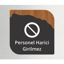 Ofis -Kapı Isimliği, Yönlendirme Levhası 16X16CM Antrasit - Ceviz - Personel Harici Girilmez