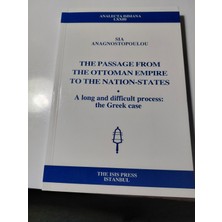 The Passage From The Ottoman Empire To The Nation-States - A Long And Difficult Process: The Greek Cas