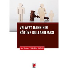 Velayet Hakkının Kötüye Kullanılması