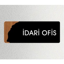Idari Ofis - Ofis Kapı Isimliği, Yönlendirme Levhası 26X10CM - Siuah&ceviz