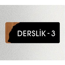 Derslik 3 - Ofis Kapı Isimliği, Yönlendirme Levhası 26X10CM -Siyah&ceviz