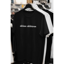 "aklımı Deliricem" Baskılı Unisex T-Shirt/tişört - Tüm Yaş Grupları