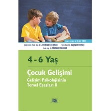 4-6 Yaş Çocuk Gelişimi Gelişim Psikolojisinin Temel Esasları Iı