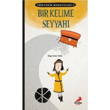 Türkçenin Muhafızları 1- Bir Kelime Seyyahı