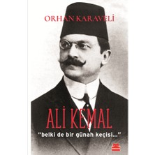 Ali Kemal "belki De Bir Günah Keçisi…"