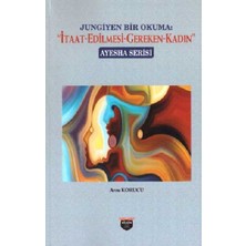 Jungiyen Bir Okuma: Itaat Edilmesi Gereken Kadın