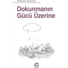 Dokunmanın Gücü Üzerine