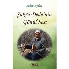 Şükrü Dede'nin Gönül Sesi
