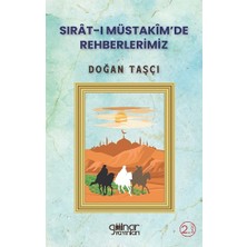 Sırat-I Müstakim'de Rehberlerimiz