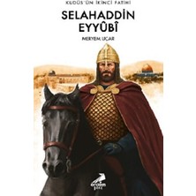 Kudüs’ün Ikinci Fatihi Selahaddin Eyyûbî