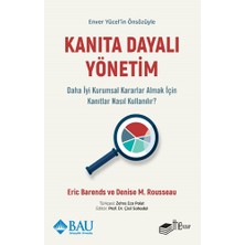 Kanıta Dayalı Yönetim - Daha Iyi Kurumsal Kararlar Almak Için Kanıtlar Nasıl Kullanılır?