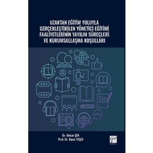 Uzaktan Eğitim Yoluyla Gerçekleştirilen Yönetici Eğitimi Faaliyetlerinin Yayılım Süreçleri ve Kurumsallaşma Koşulları