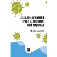 Stratejik Pandemi Yönetimi CO*VID19 ile Ilgili Sektörel Görgül Araştırmalar