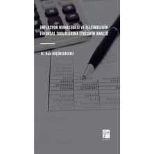 Enflasyon Muhasebesi ve Işletmelerin Finansal Tablolarina Etkisinin Analizi