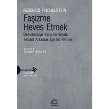 Faşizme Heves Etmek