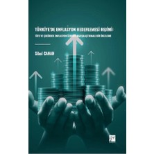 Türkiye’de Enflasyon Hedeflemesi Rejimi: Tüfe ve Çekirdek Enflasyon Üzerine Karşılaştırmalı Bir Inceleme
