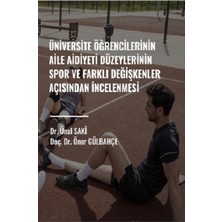 Üniversite Öğrencilerinin Aile Aidiyet Düzeylerinin Spor ve Farklı Değişkenler Açısından Incelenmesi