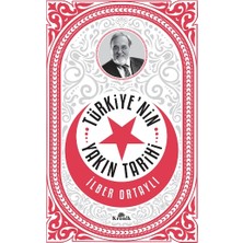 Kronik Kitap Türkiye’nin Yakın Tarihi - İlber Ortaylı