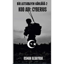 Bir Astsubayın Günlüğü - 2 Kod Adı: Cyberius
