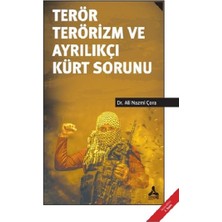 Terör Terörizm ve Ayrılıkçı Kürt Sorunu