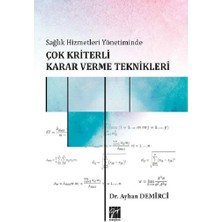 Sağlık Hizmetleri Yönetiminde Çok Kriterli Karar Verme Teknikleri