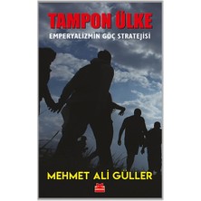 Tampon Ülke - Emperyalizmin Göç Stratejisi