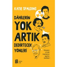 Dahilerin Yok Artık Dedirtecek Yönleri
