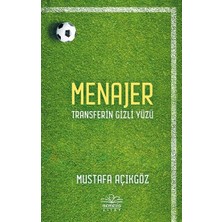 Menajer - Transferin Gizli Yüzü